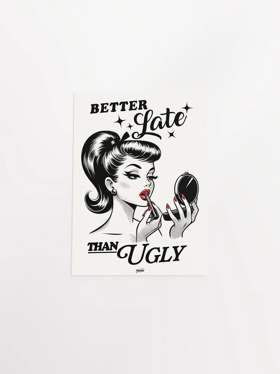Better Late Than Ugly Print (Black-White ver.) product image (7)