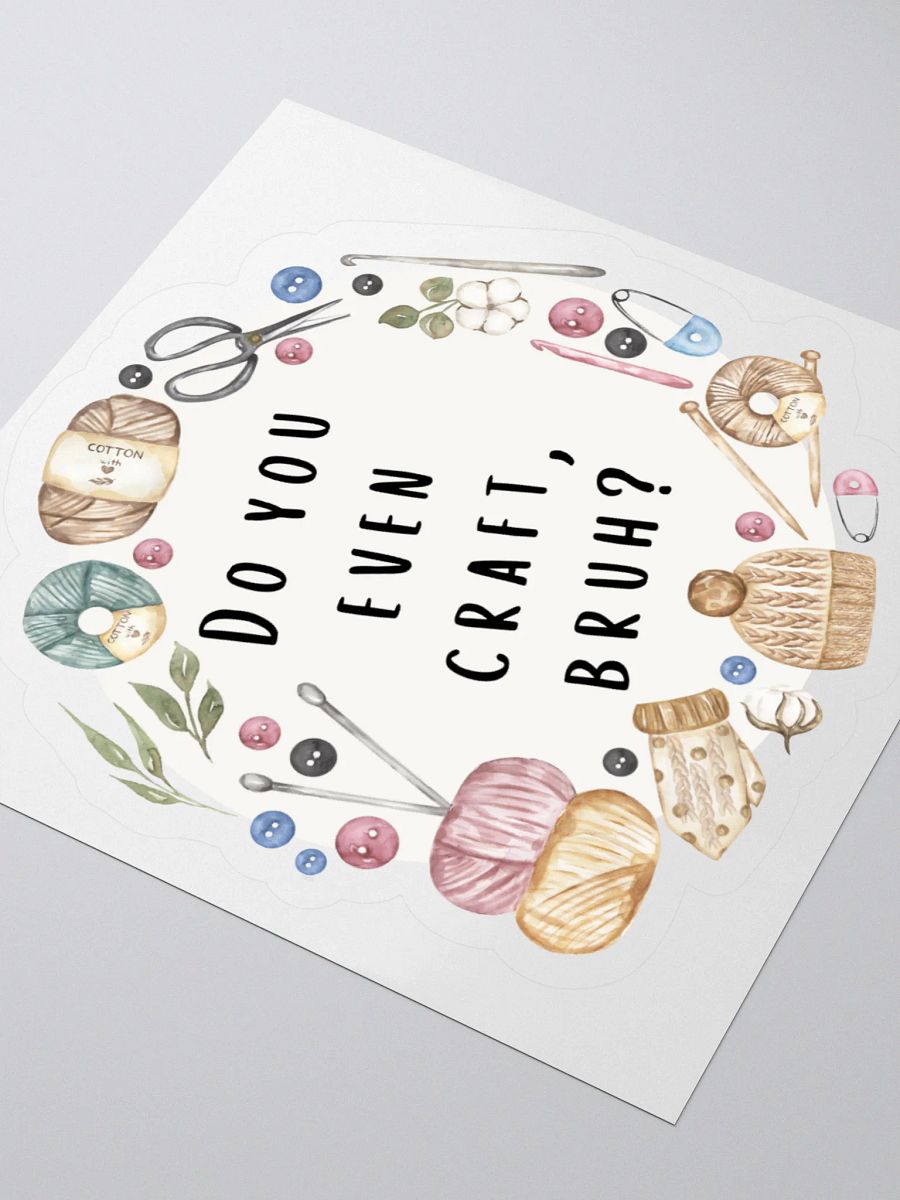Do You Even Craft, Bruh? Sticker product image (9)