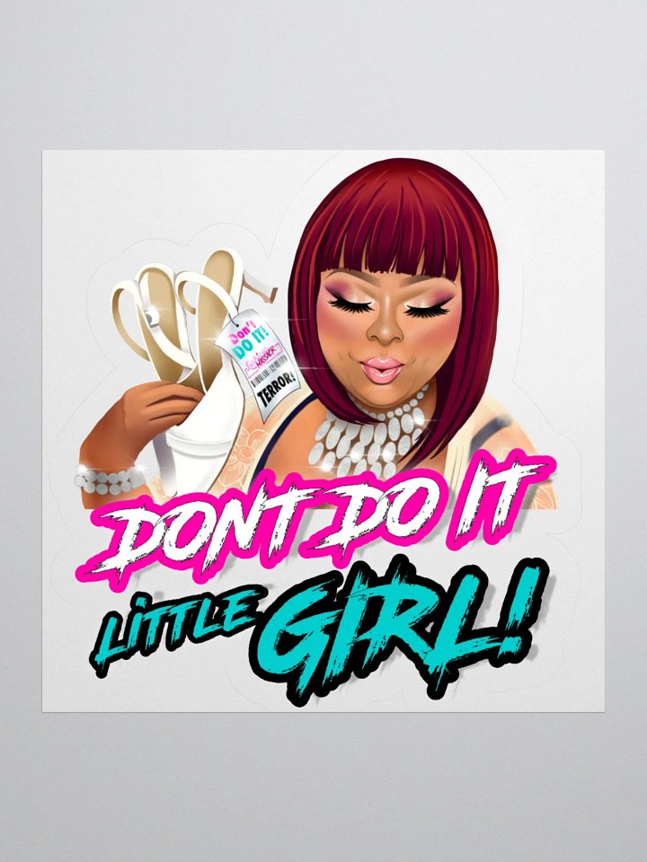 DONT DO IT LITTLE GIRL STICKER! product image (2)