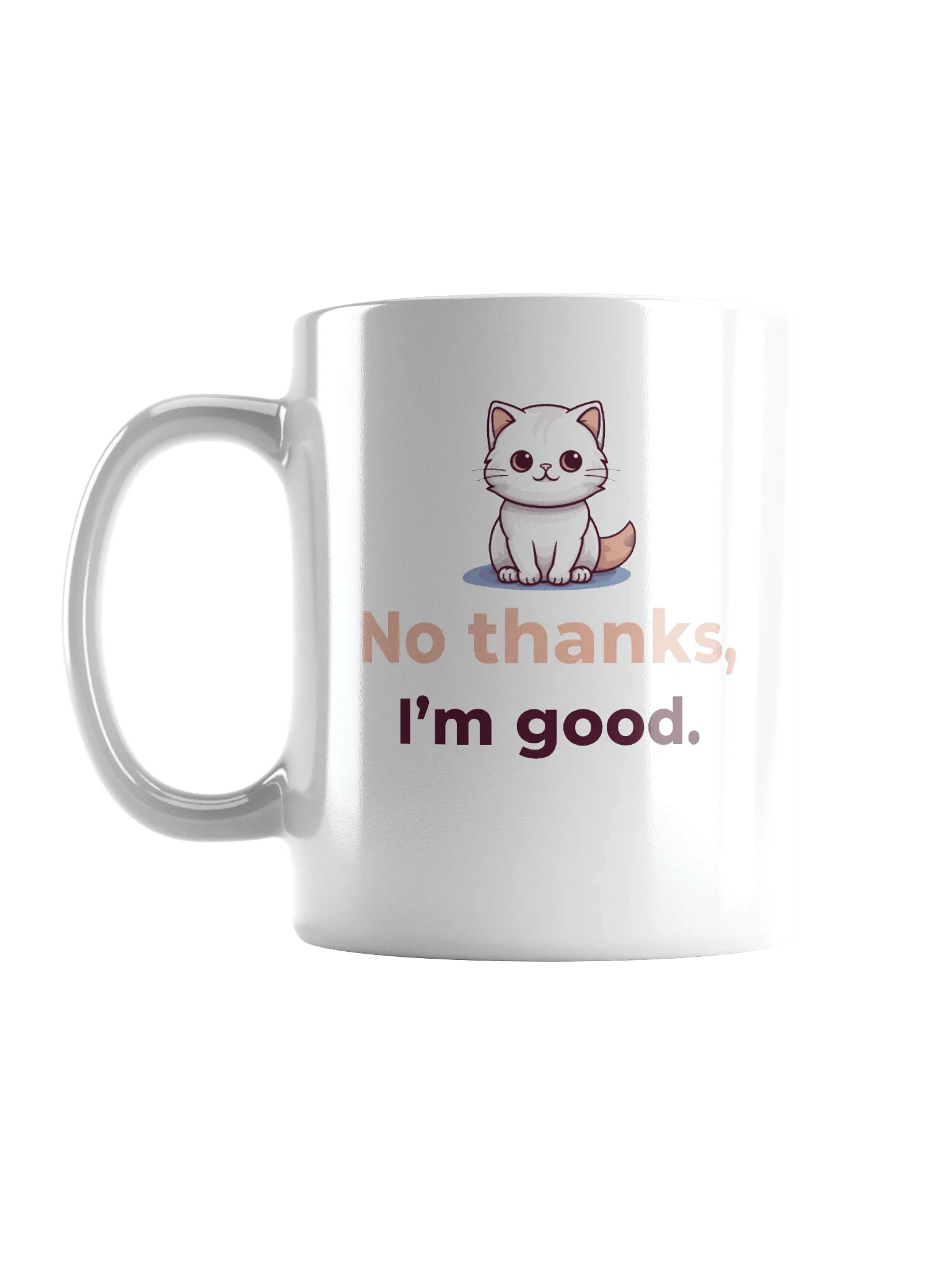 Cute Cartoon Cat 'No Thanks I'm Good' Mug product image (7)