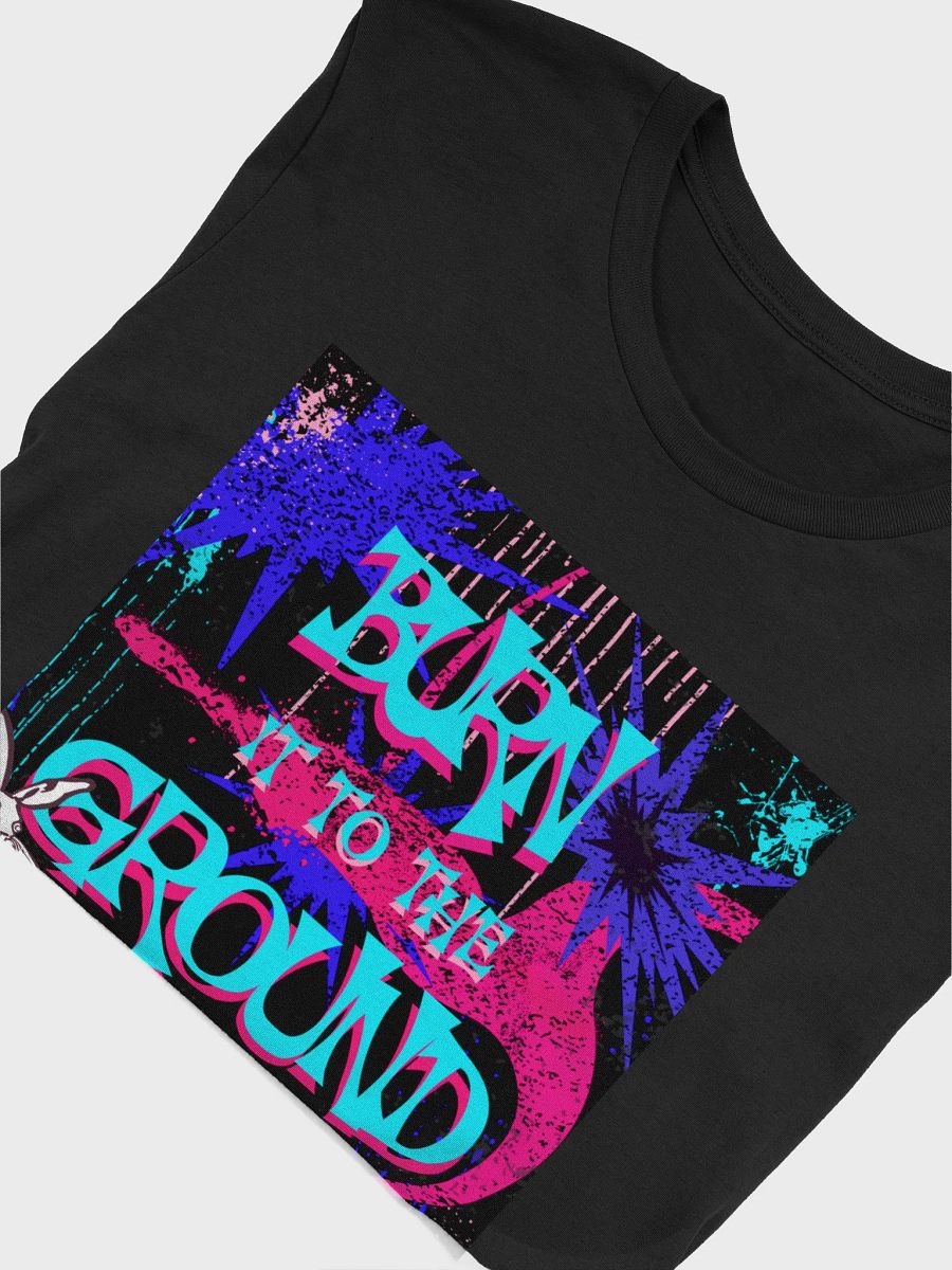 Burn It to the Ground Graffiti T-Shirt product image (5)