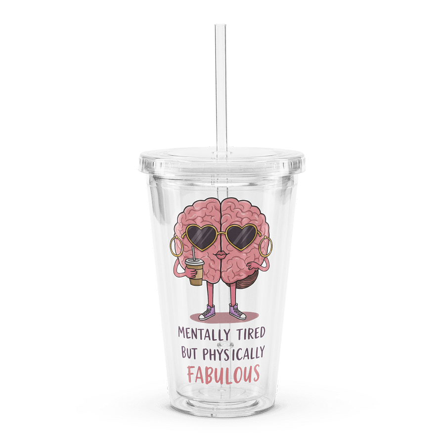 Mentally Tired, Physically Fabulous – Iced Coffee Cup product image (1)