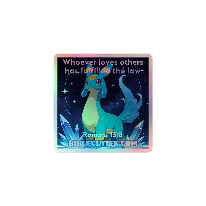 Bible Cuties Monica - Whoever loves others has fulfilled the law Holographic Sticker product image (1)
