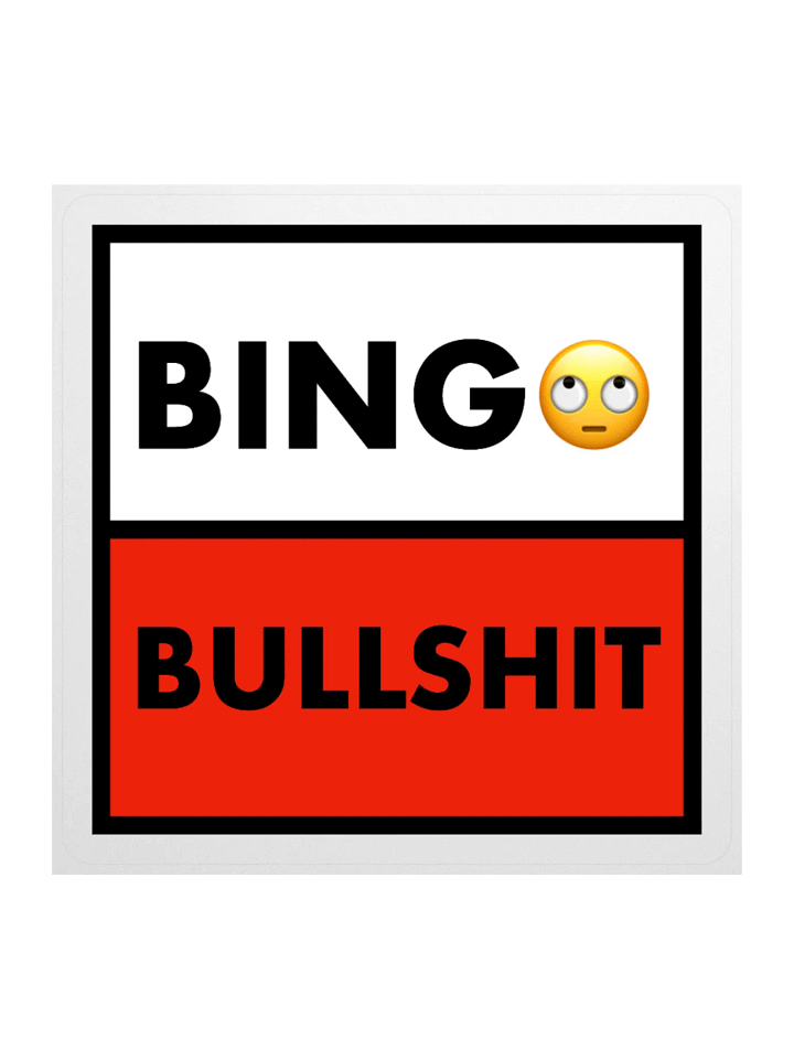Bingo bullshit • Pep Talk Roll Eyes Edition Sticker product image (1)