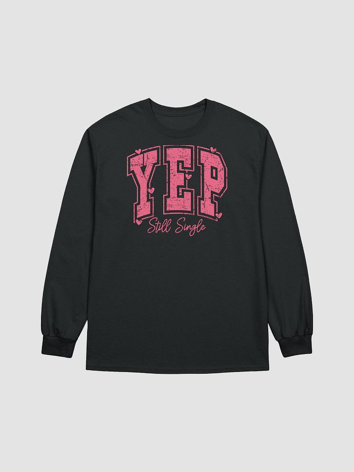 Still Single and Owning It! Longsleeve product image (4)