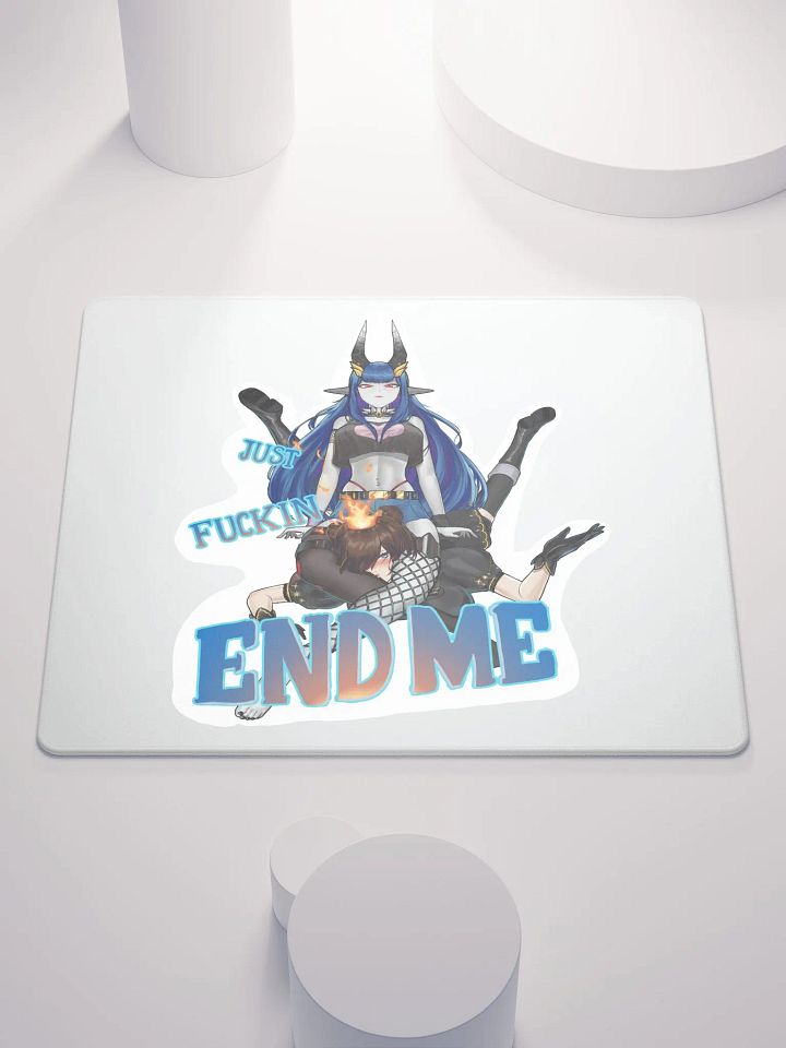 Just Fuckin END ME Gaming Mousepad product image (1)