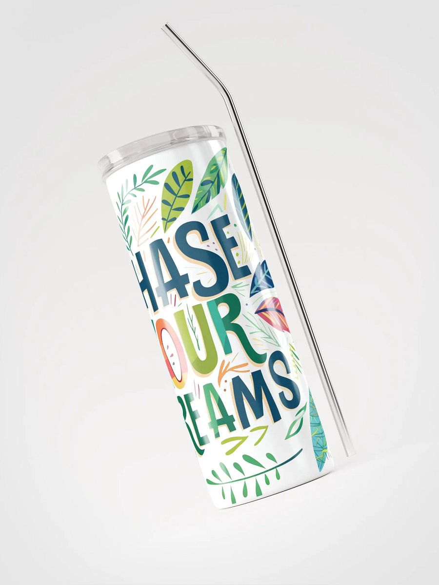 Chase your Dreams Stainless Steel Tumbler product image (7)