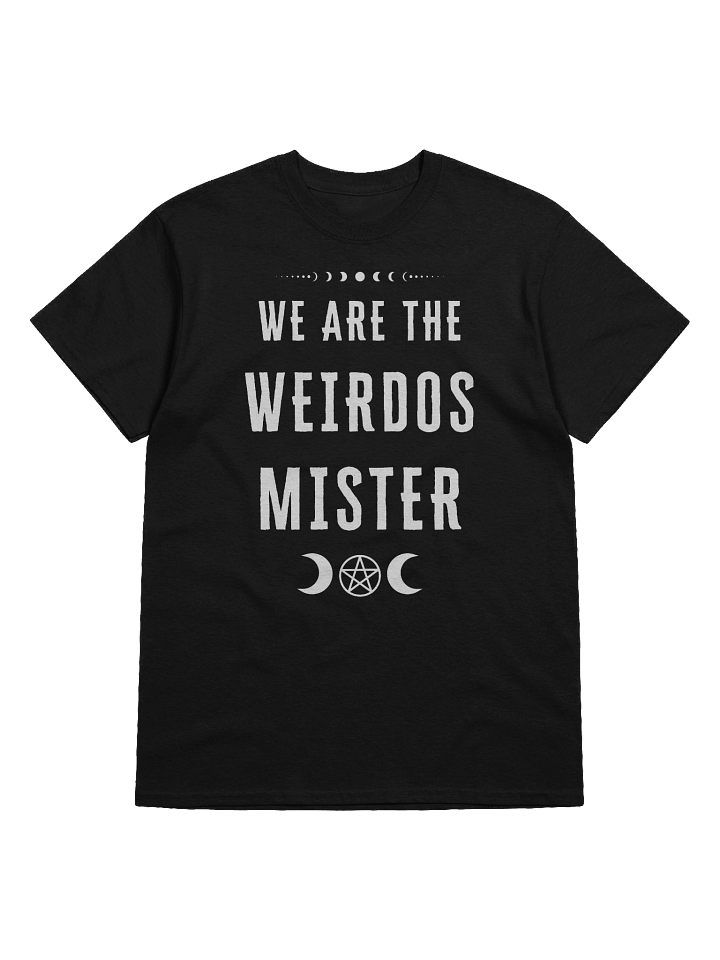 We Are The Weirdos Mister T Shirt product image (1)