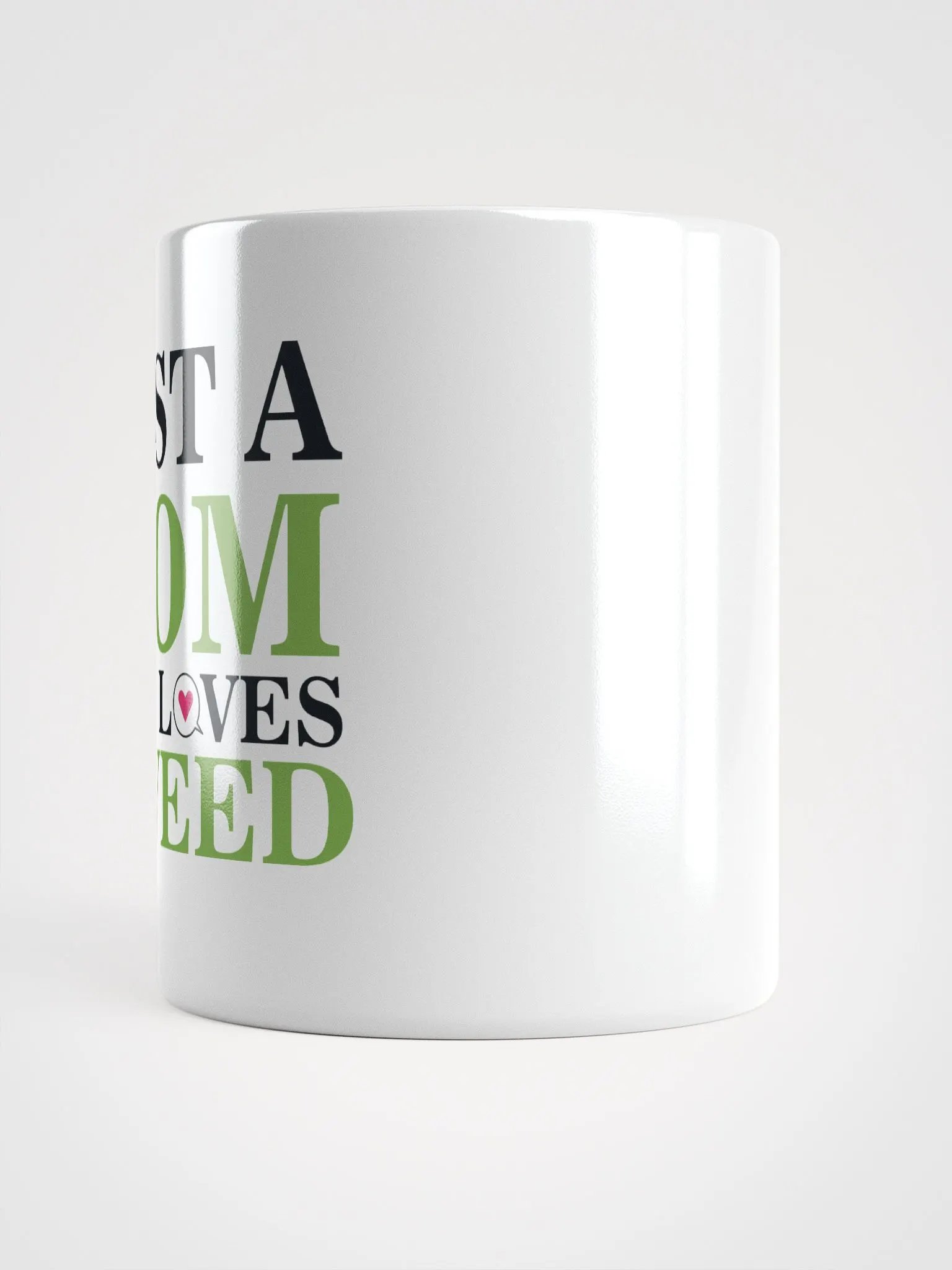 Just A Mom Who Loves Weed - White Mug product image (3)