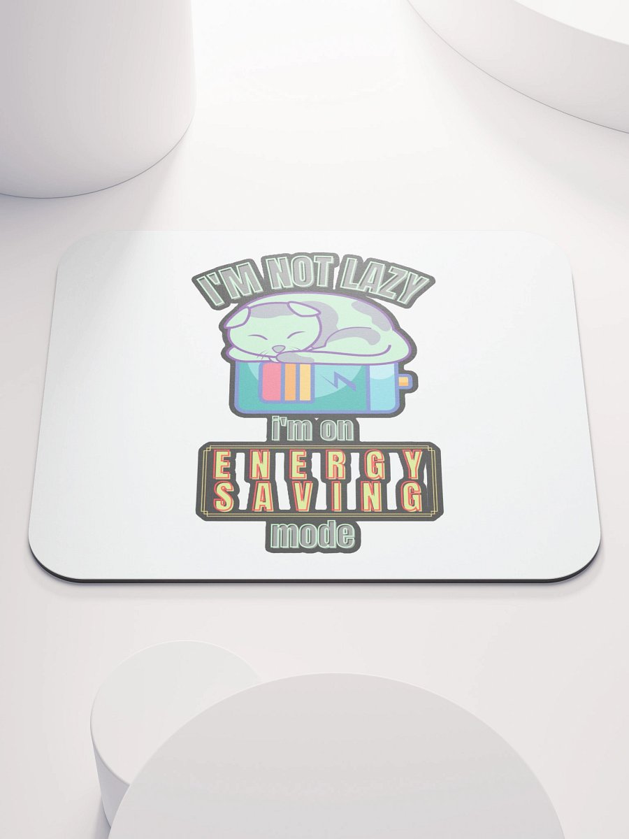 I'M NOT LAZY, I'M ON ENERGY SAVING MODE product image (1)
