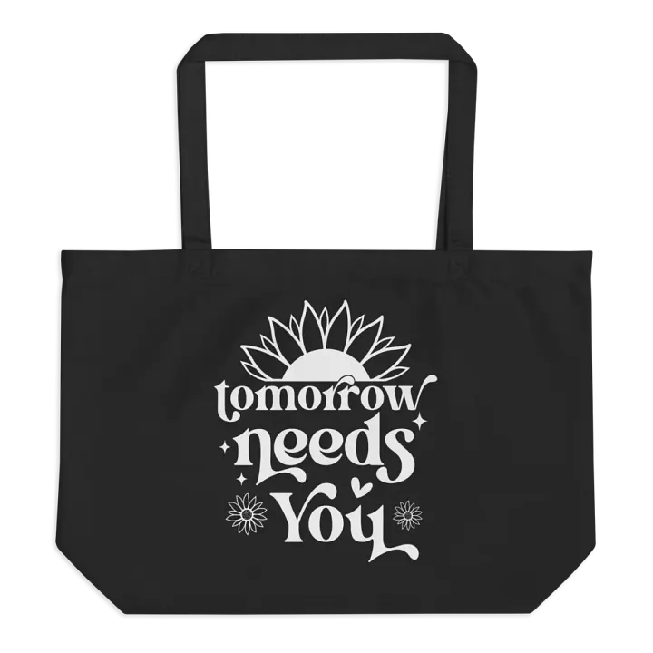 Tomorrow Needs You Bag product image (1)