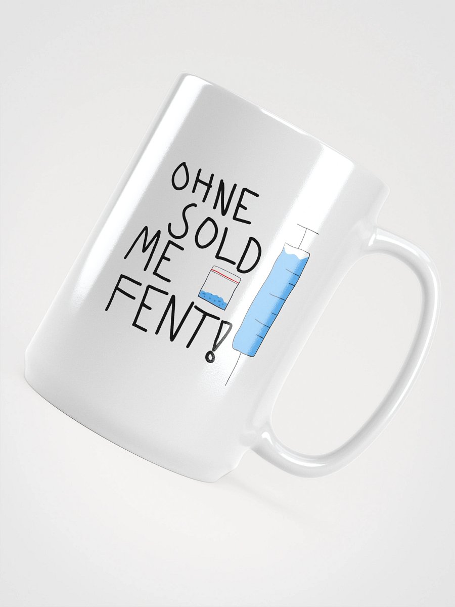 Ohne sold me fent! MUG product image (4)