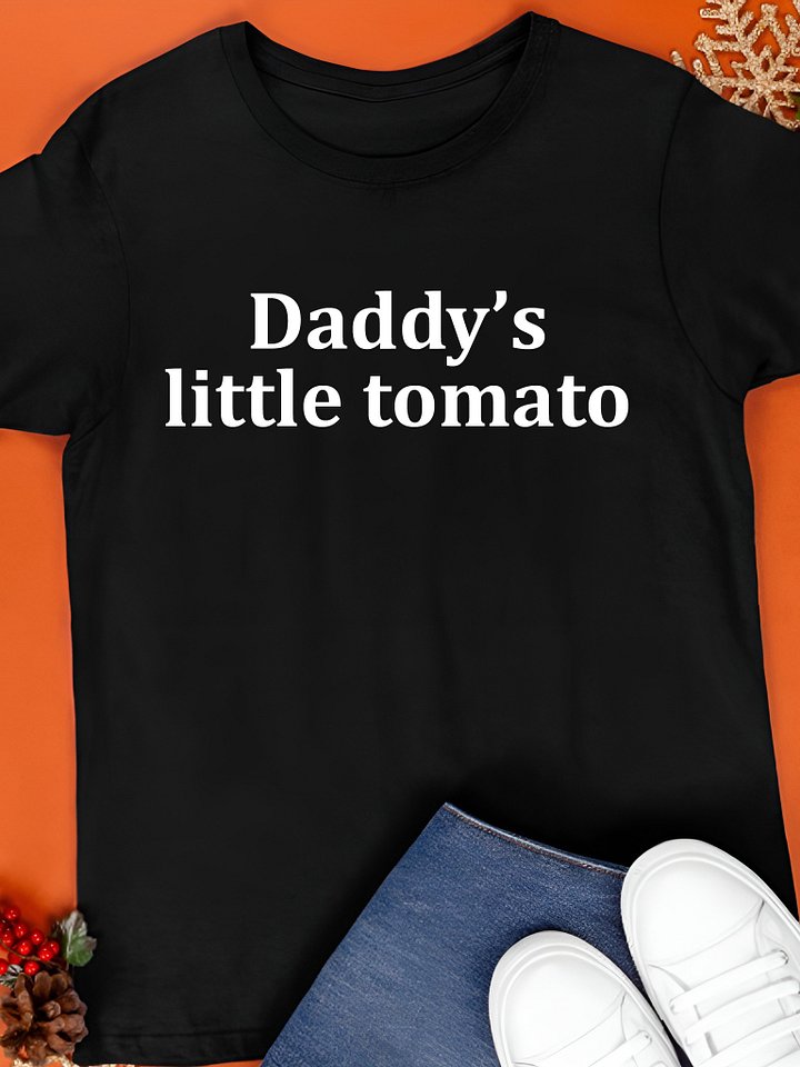 Daddy’s Little Tomato Shirt product image (1)