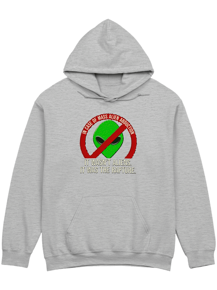 It Wasn't Aliens, It Was The Rapture Hoodie product image (1)
