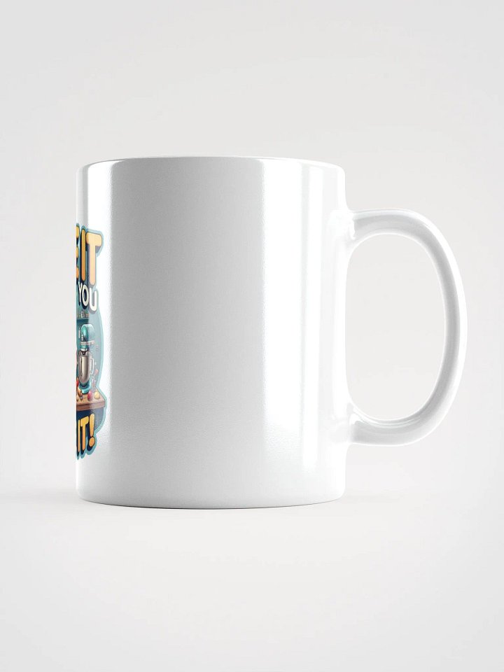 Bake It Till You Make It Mug product image (2)