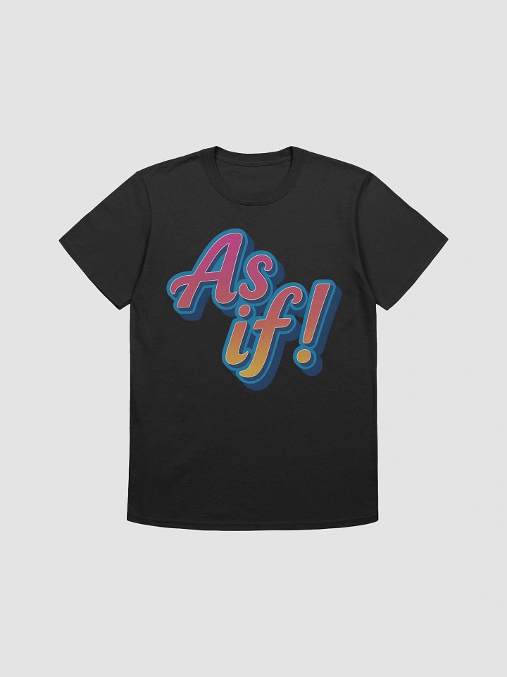 As If T-Shirt product image (1)