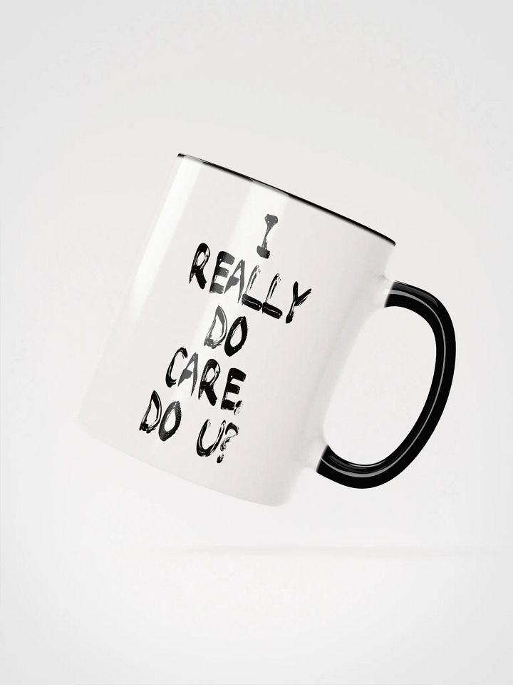 I Really Do Care Mug - Being Liberal product image (2)