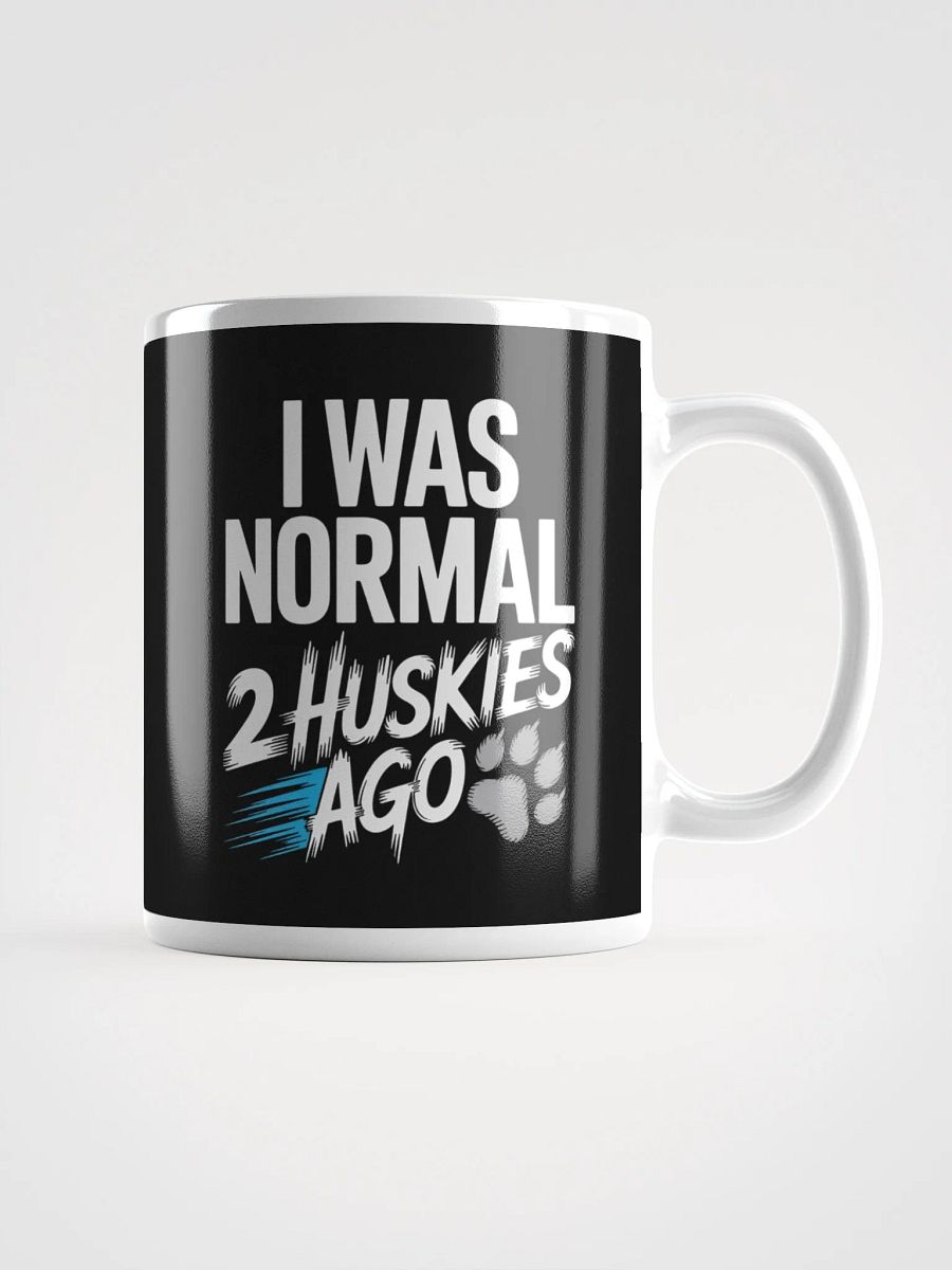 I Was Normal 2 Huskies Ago – Funny Siberian Husky Dog Lover Mug product image (1)