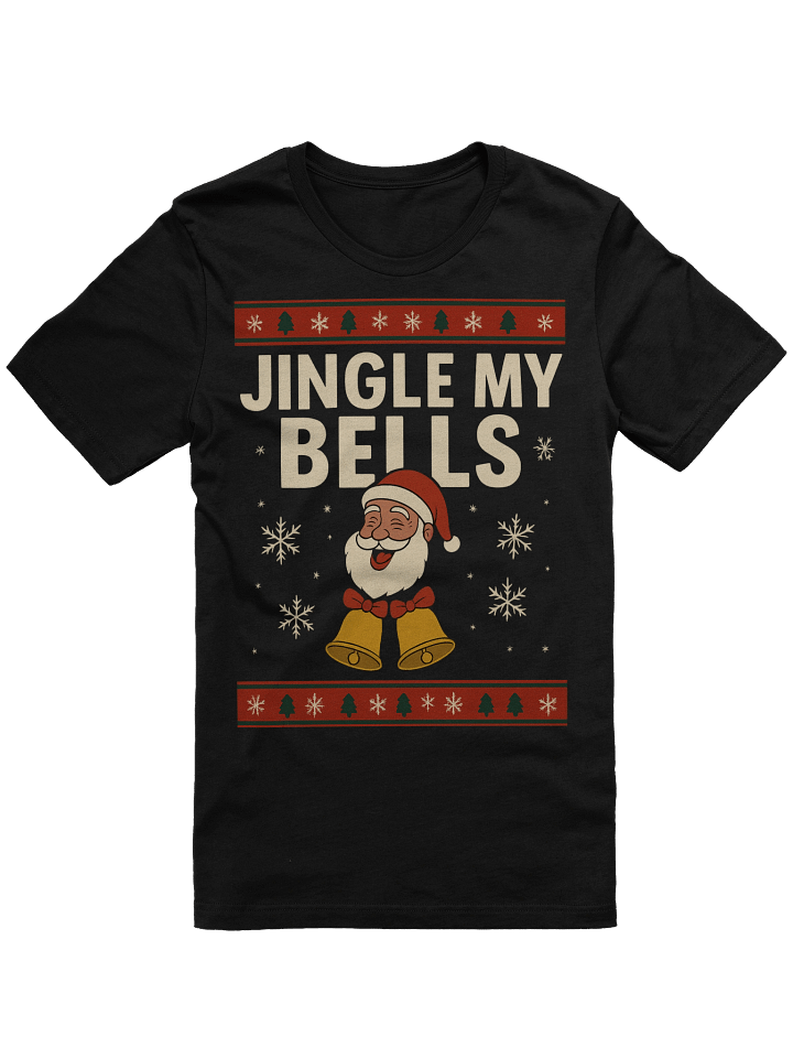 Santa's Jingle My Bells T-Shirt product image (2)