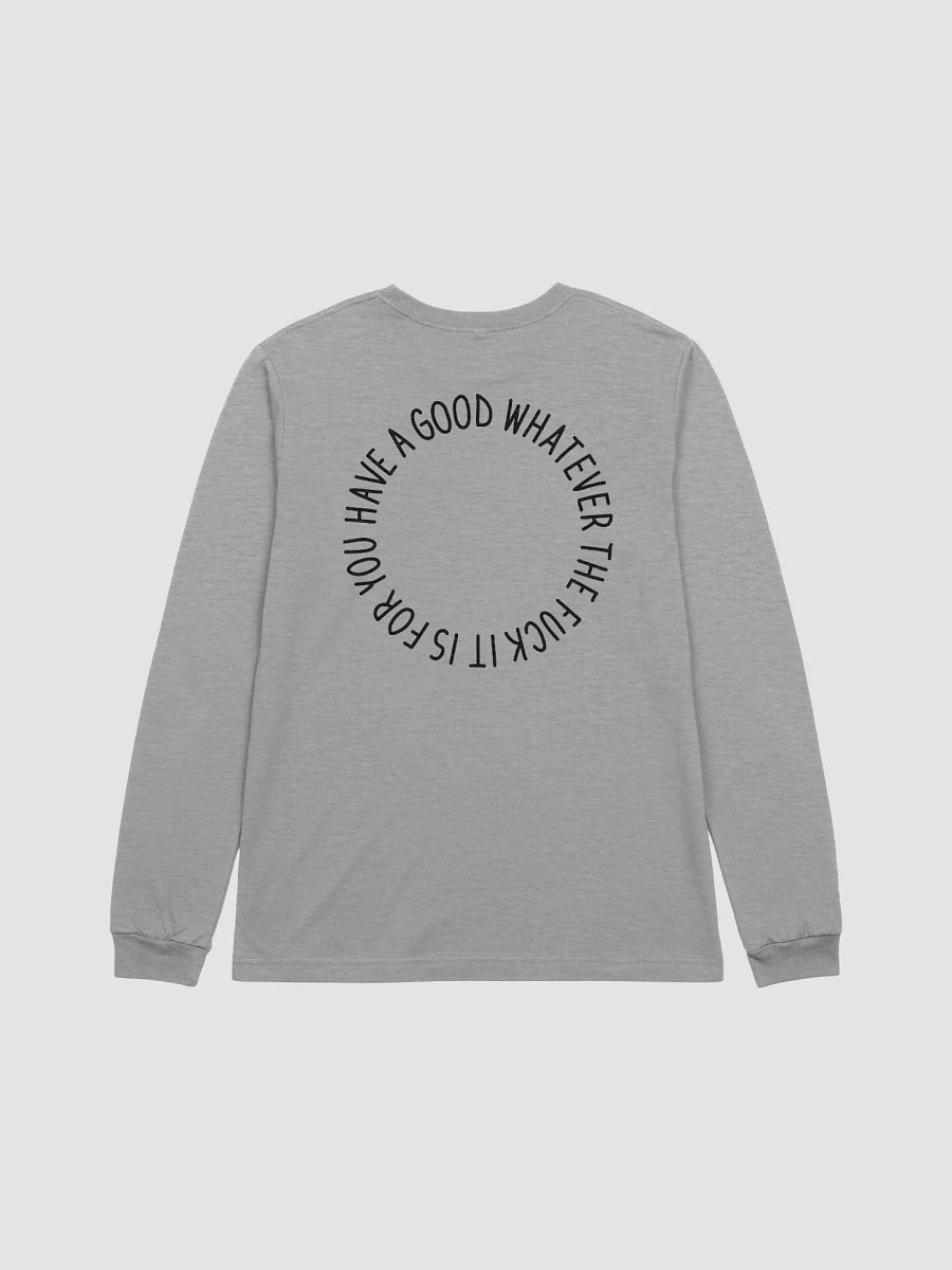 have a good day long sleeve tee (black lettering + uncensored) product image (2)