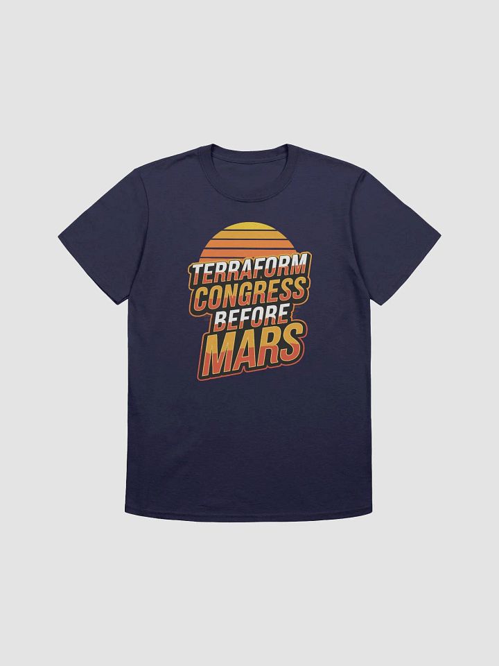 Terraform Congress Before Mars - Sci-Fi Political Humor Tee product image (2)