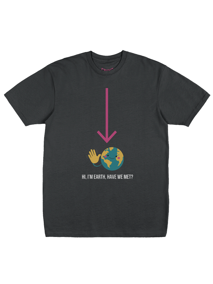 🌍 Hi, I’m Earth. Have We Met? — Humanity Reset Tee product image (1)