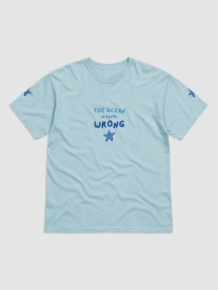 The Ocean is Never Wrong T-SHIRT product image (11)