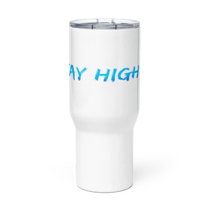 Stay High Travel Mug with a Handle (Blue Text) product image (2)