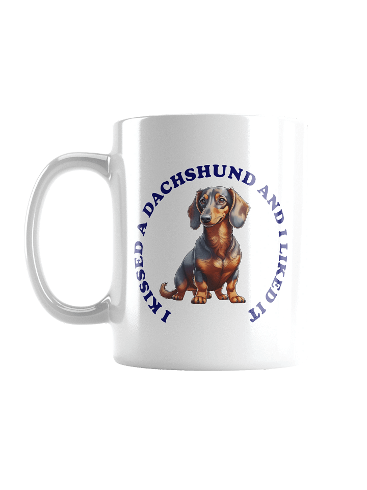 I Kissed a Dachshund, Mug product image (1)
