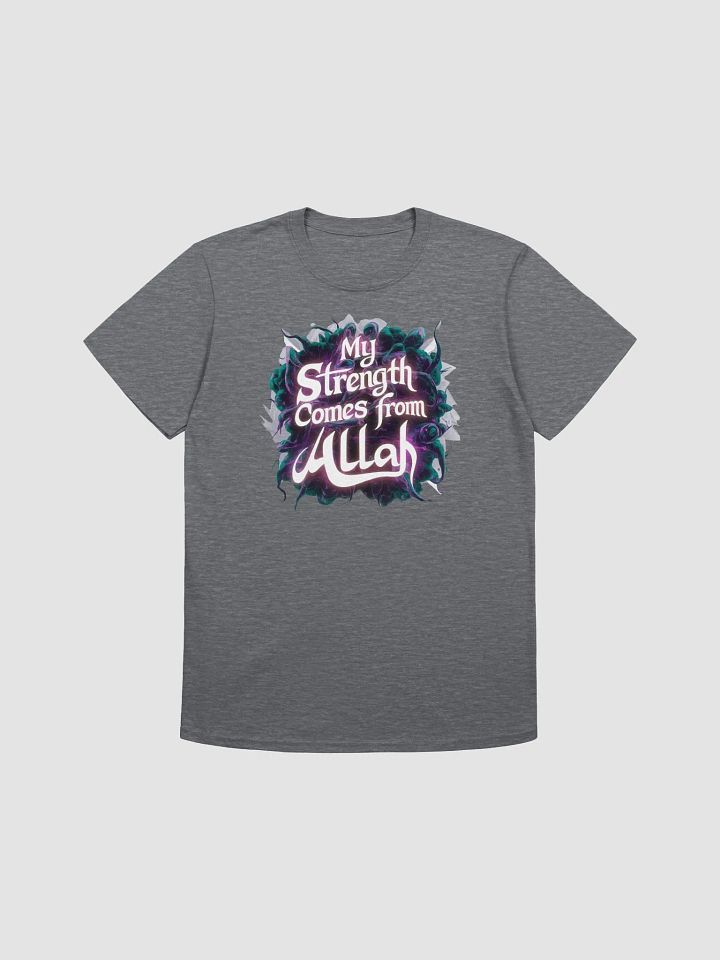 My Strength Comes from Allah - Empowering and Inspirational Graphic Tee product image (1)