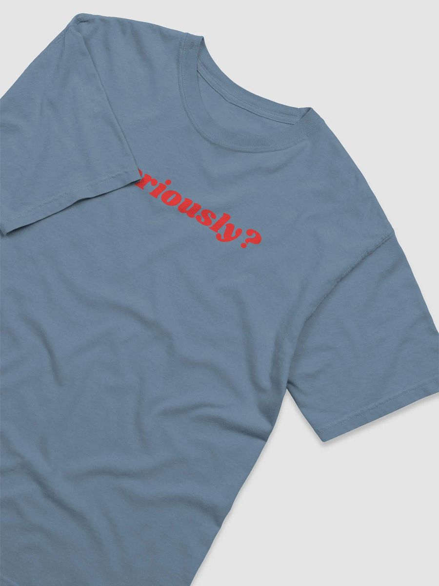 Seriously? (Red Lettering) product image (35)