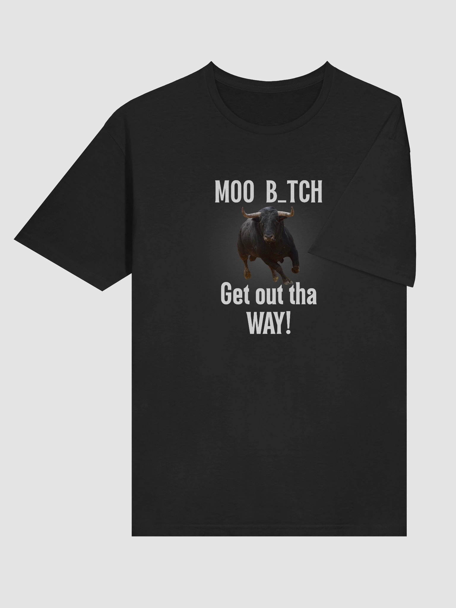 Get out tha WAY! T-Shirt product image (86)