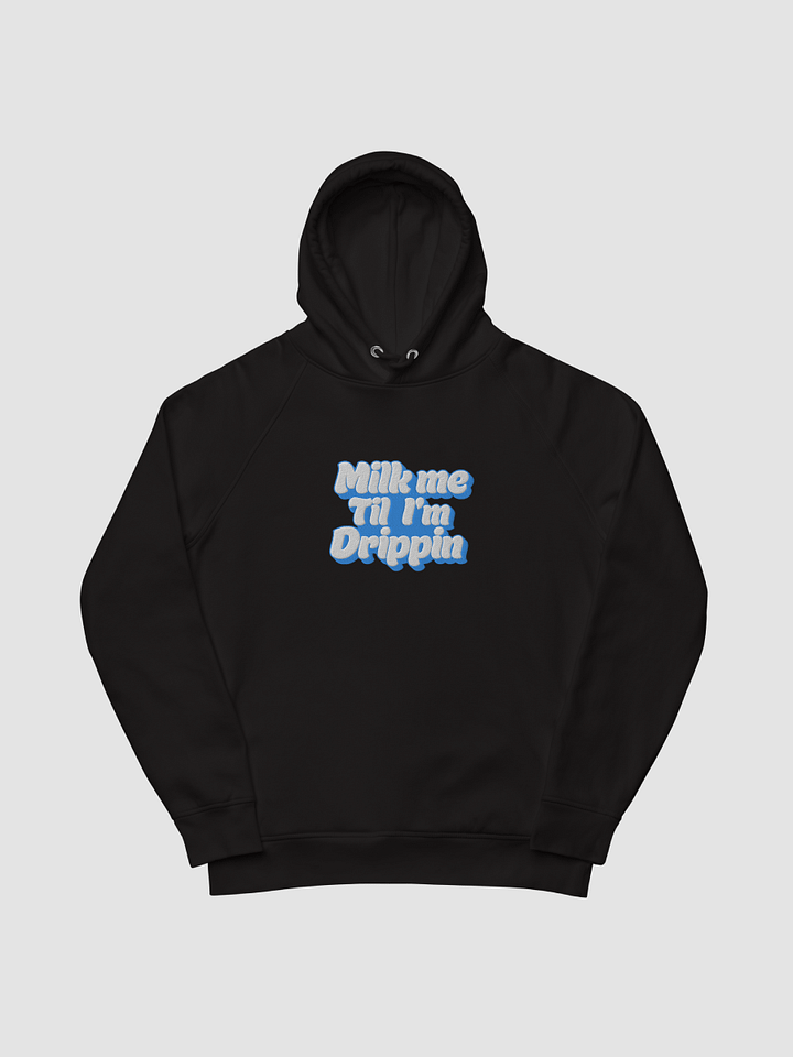 Milk Me Till Im Drippin Pullover Emboridered product image (1)