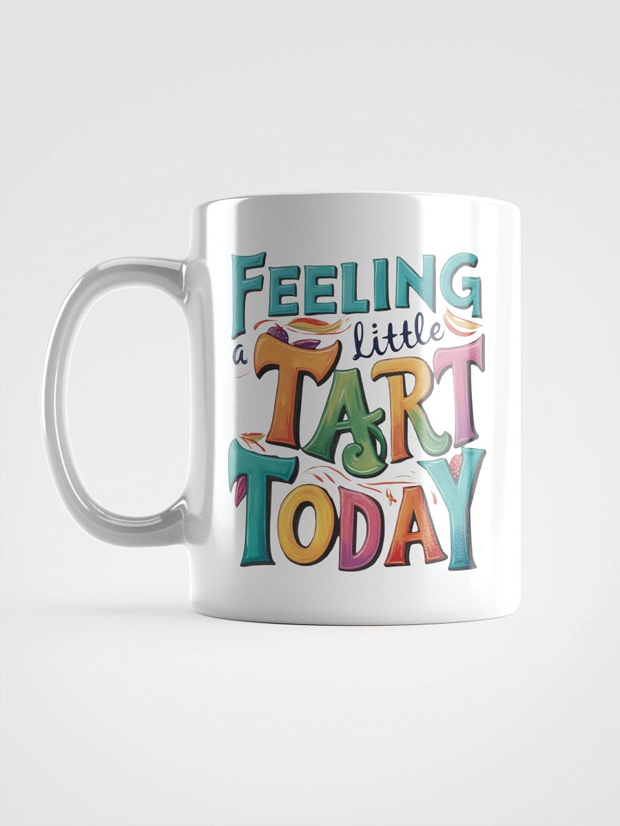Whimsical 'Feeling Tart Today' Mug product image (17)