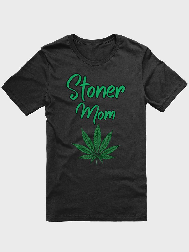 Stoner Mom Tshirt! product image (1)