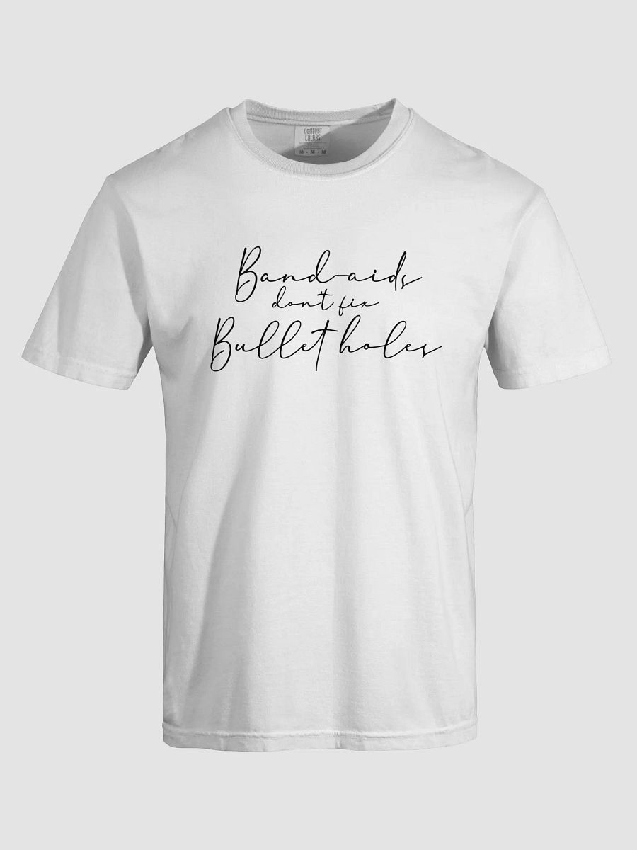 Bandaid Dont Fix Bullet Holes product image (32)