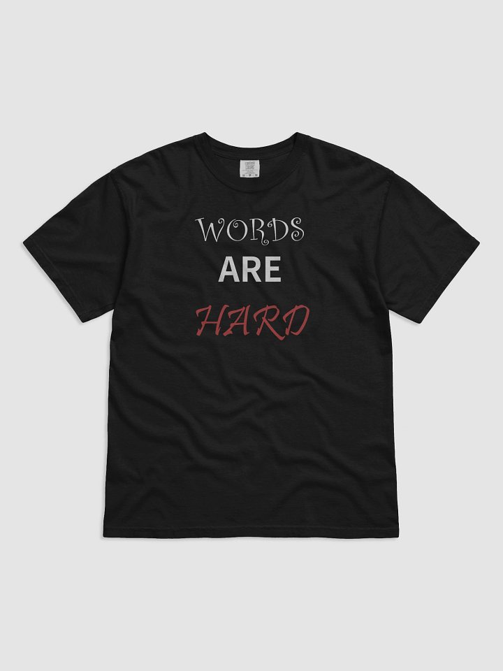 Words Are Hard T-shirt product image (1)