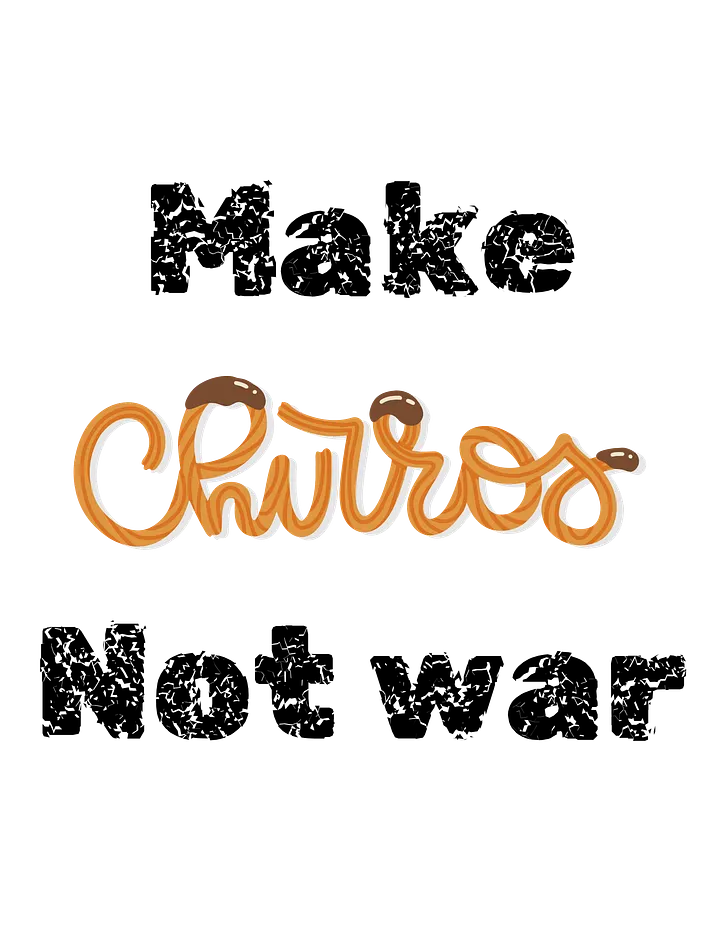 Make Churros Not War T-Shirt product image (2)