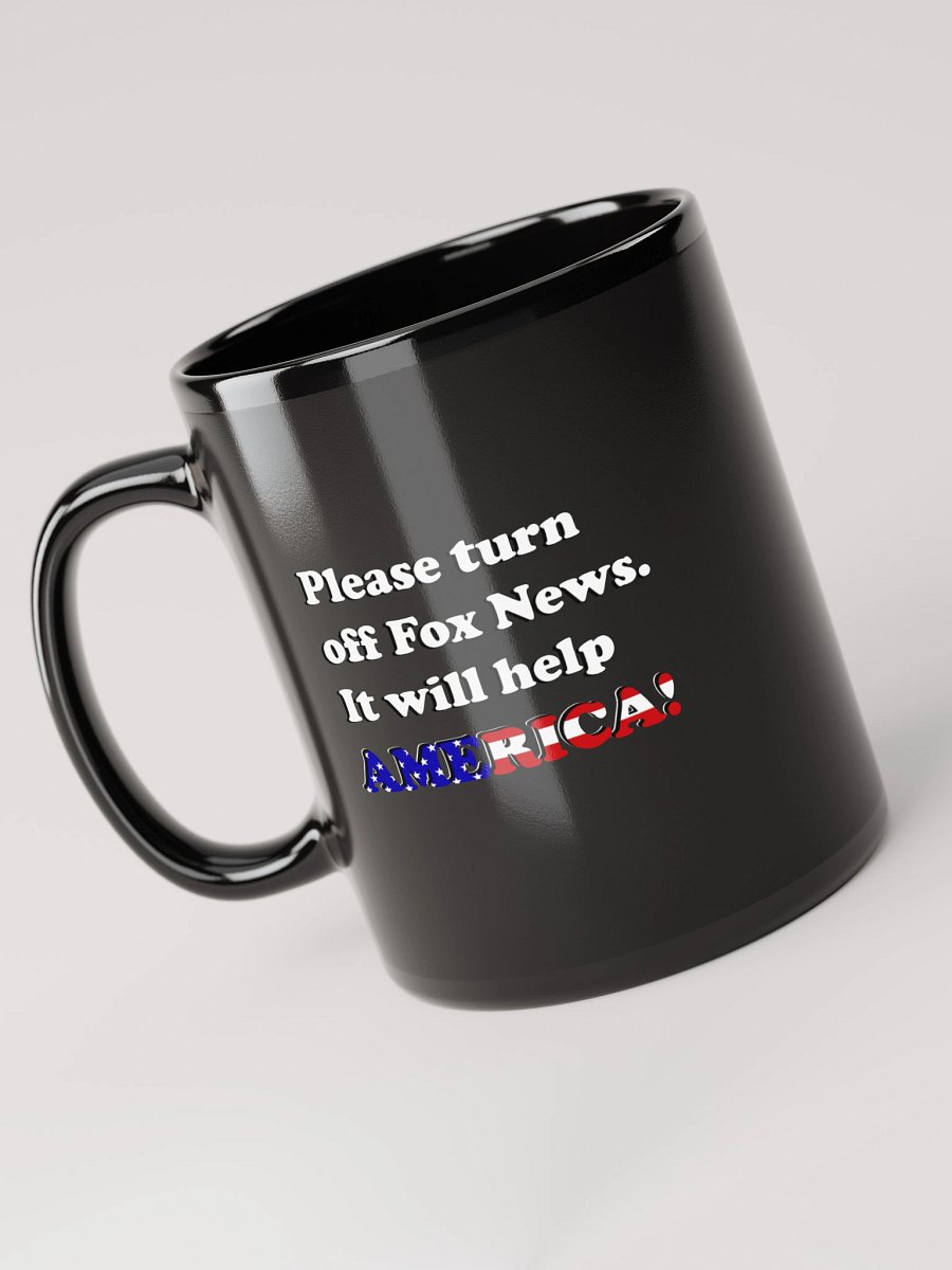 Please Turn Off Fox News. It Will Help America! (Dark) Mug product image (6)
