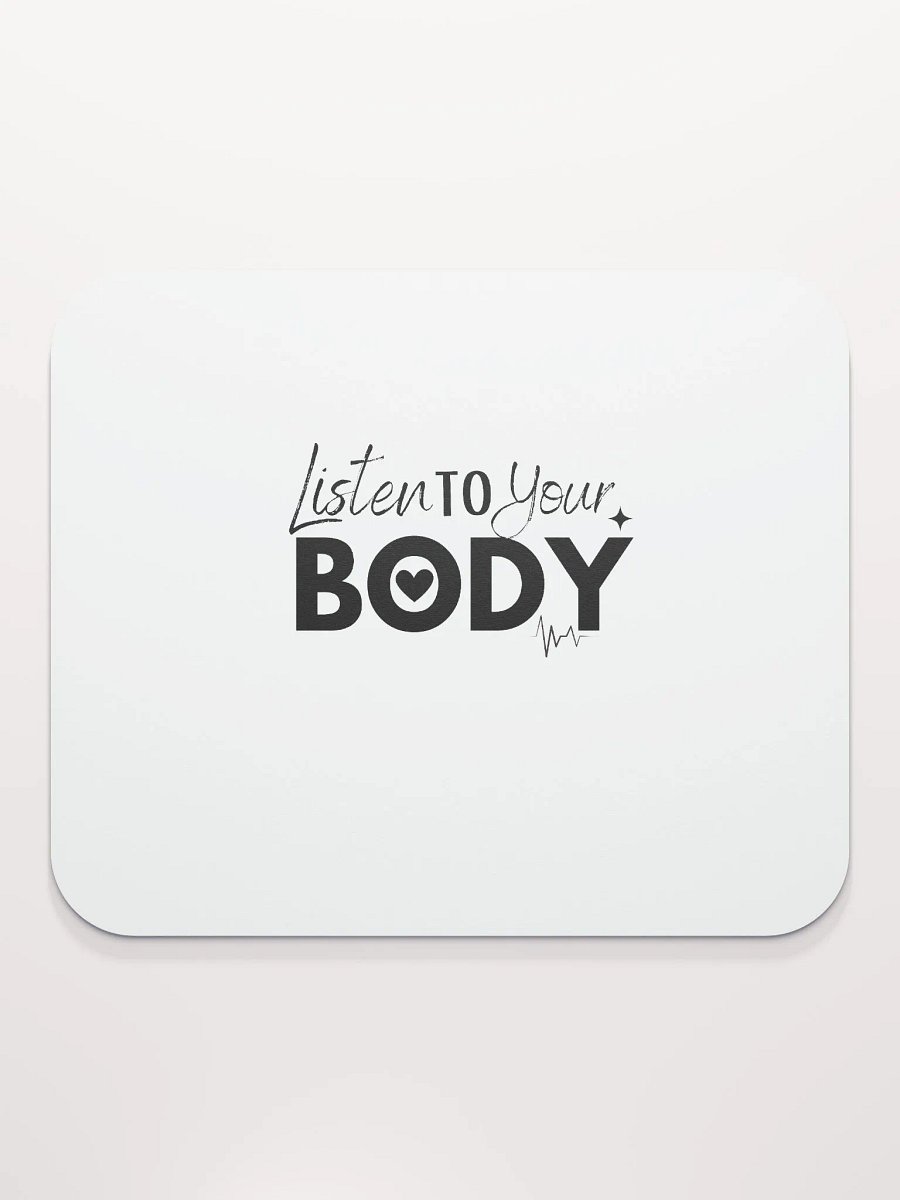 Listen to Your Body Mouse Pad product image (2)