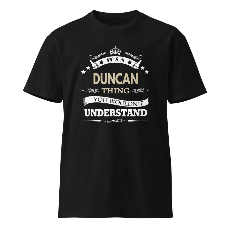 Duncan It's A Thing Unisex Premium T-Shirt product image (1)