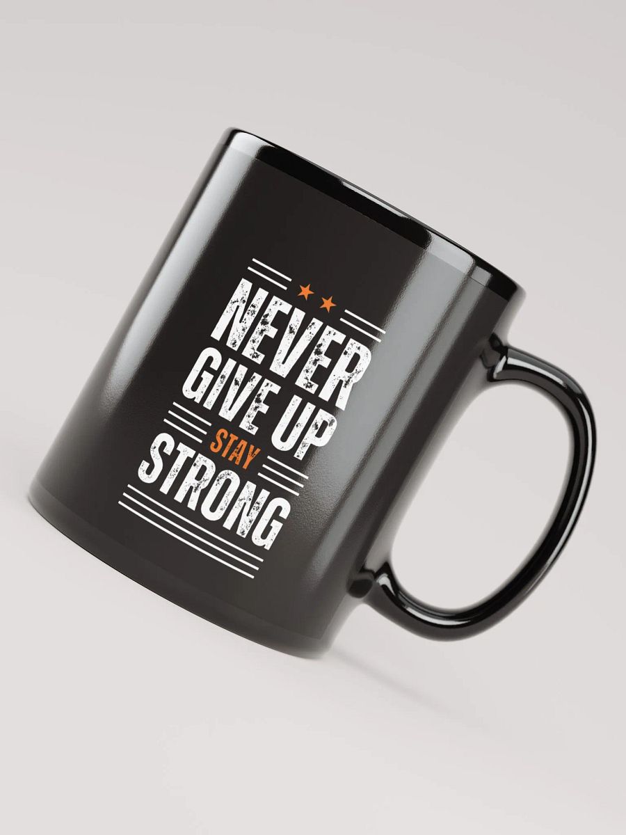 Never Give Up black mug product image (4)