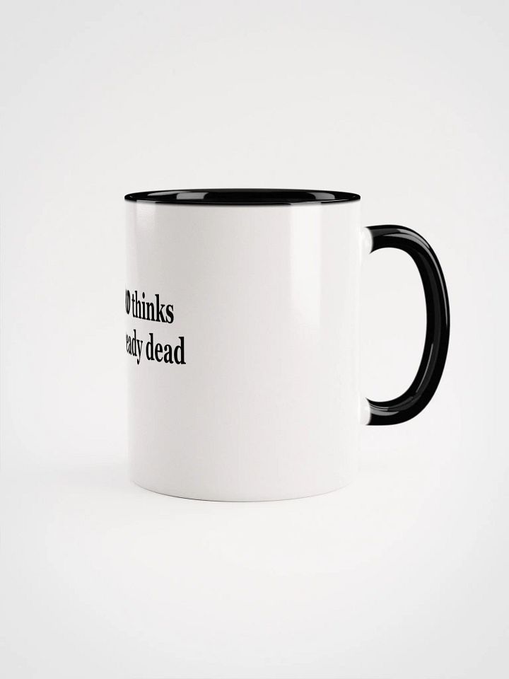 WebMD Thinks I'm Already Dead Ceramic Mug product image (5)