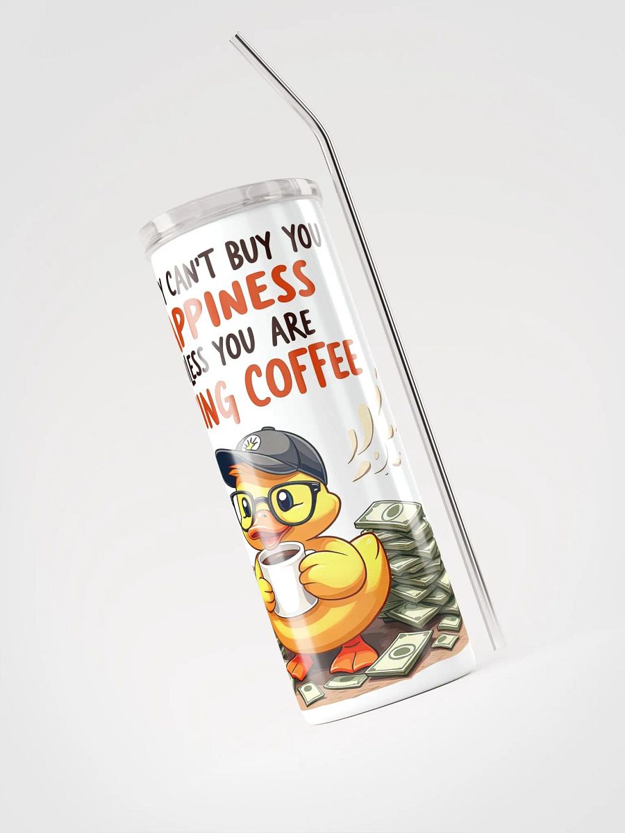 Funny Duck Coffee Tumbler – 'Money Can’t Buy Happiness' – Quirky Coffee Gift product image (5)