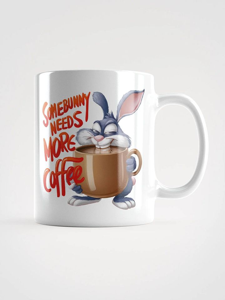 Somebunny Needs Coffee White Glossy Mug product image (1)