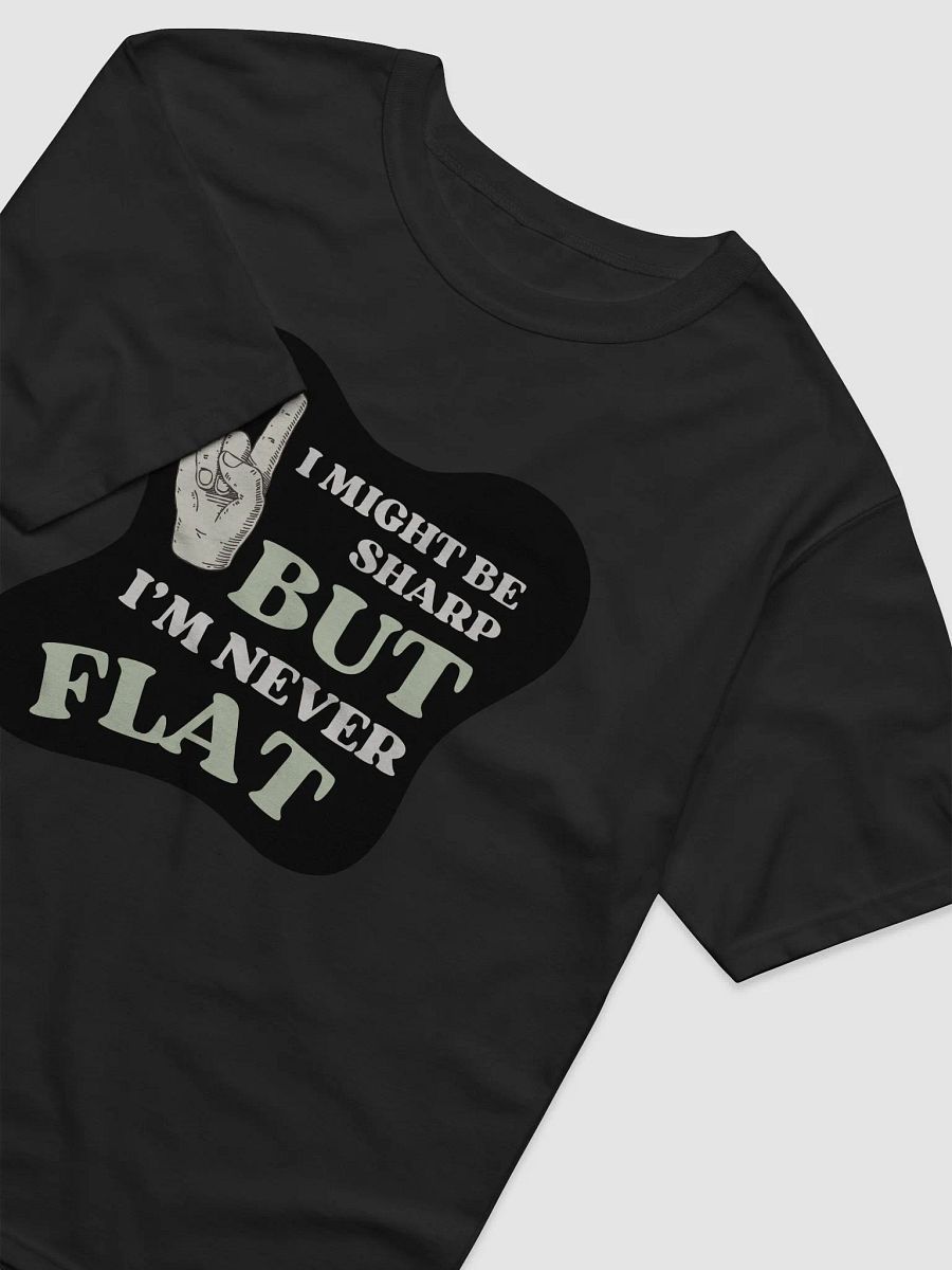 I Might Be Sharp But I'm Never Flat - Funny Gifts For Singers product image (4)