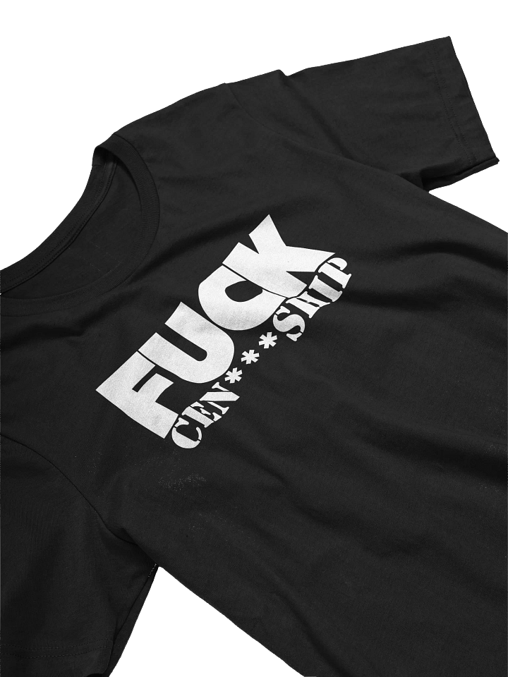 FUCK CEN***SHIP TEE product image (1)