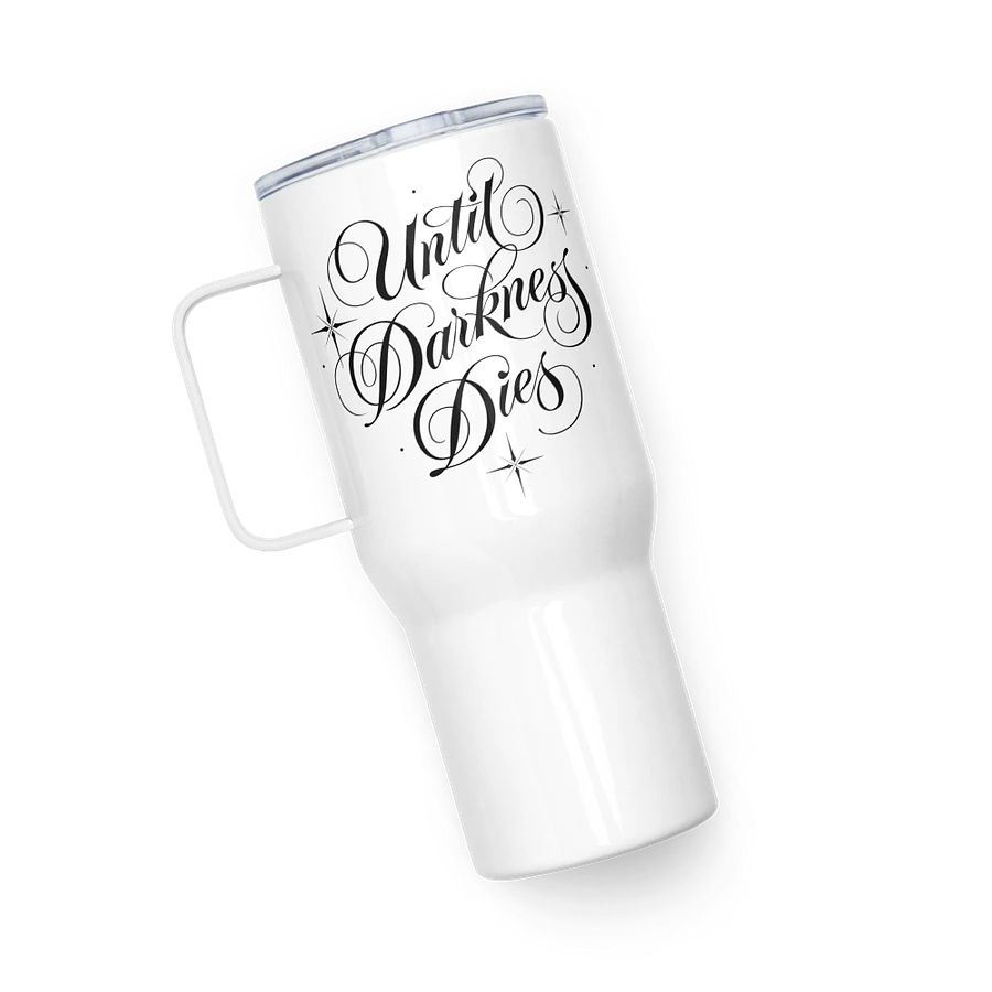 Until Darkness Dies (simple design) Travel Mug product image (5)