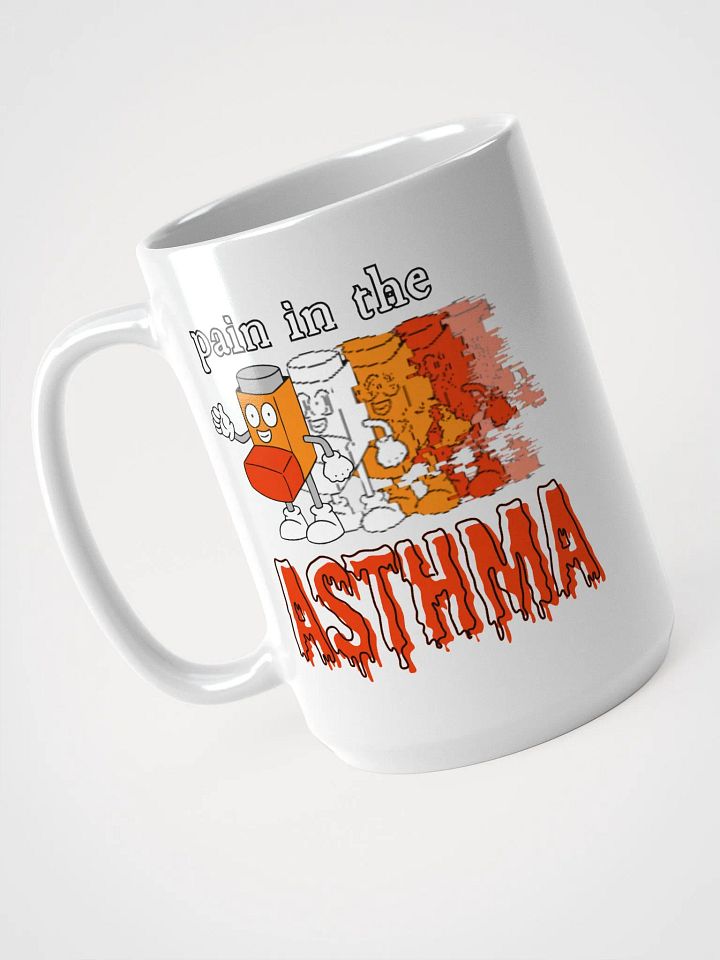 PAIN IN THE ASTHMA white glossy mug product image (1)