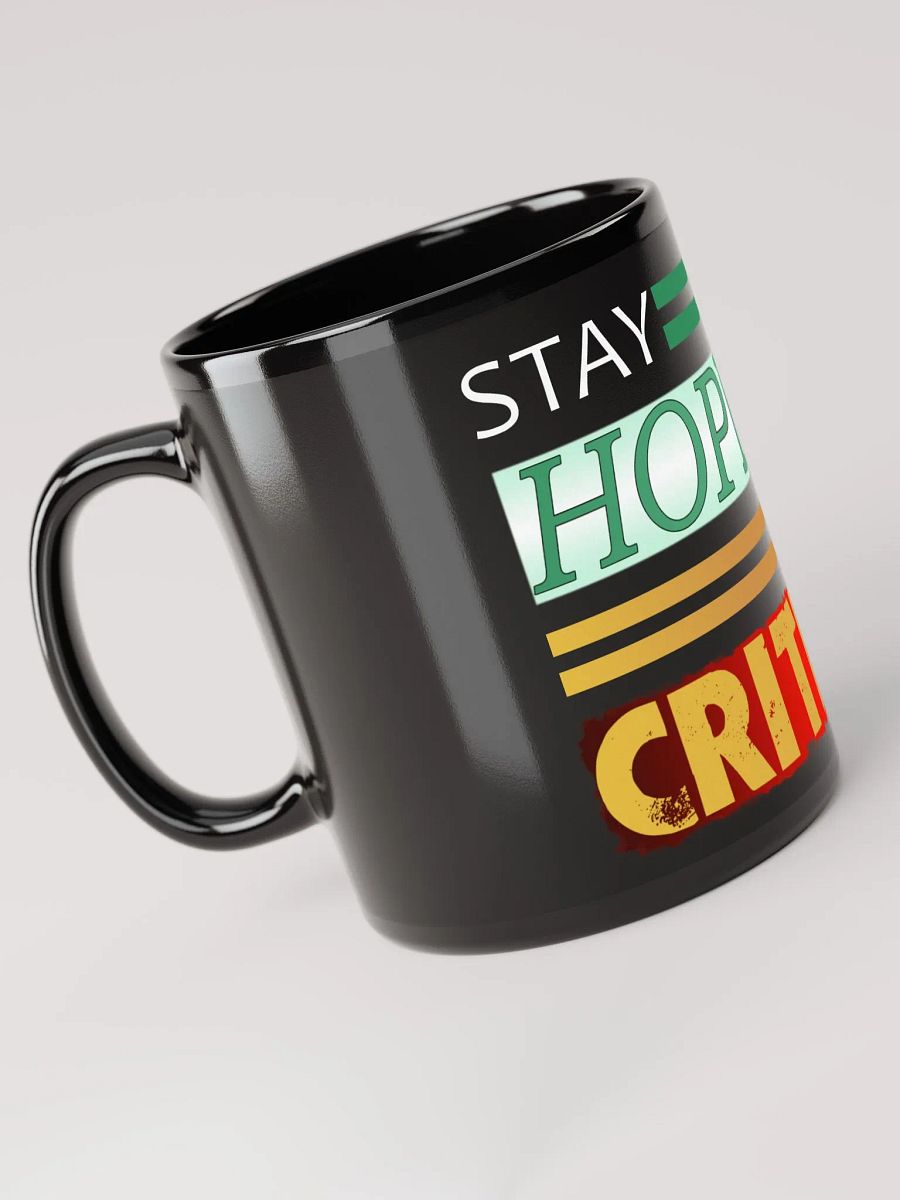Stay Hopeful But Be Critical [1C Ceramic Mug] product image (6)
